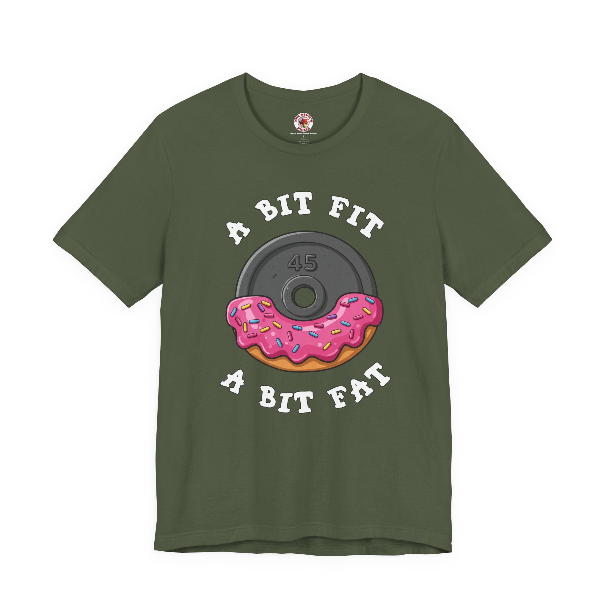 A Bit Fit, A Bit Fat T-Shirt